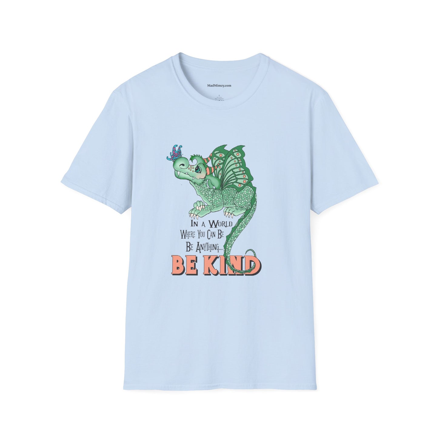 In A World Where You Can Be Anything... Be Kind . Dragon and butterfly hand drawn design by TAS — Whimsical Green Dragon Kindness Tee