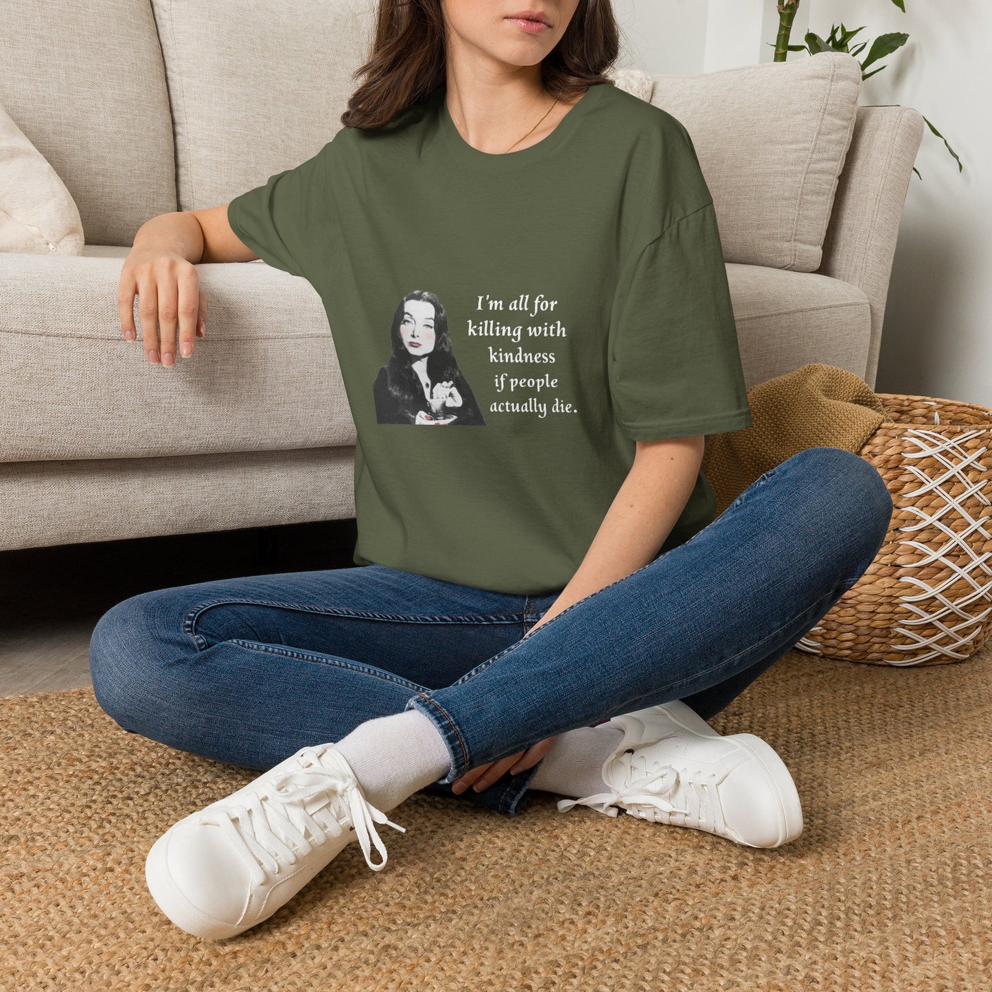 I'm all for killing with kindness, if people actually die. Munsters Lily - Unisex Softstyle T-Shirt