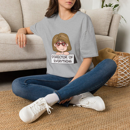 Director of Everything T-Shirt — Funny Mom/Office Manager Graphic Tee